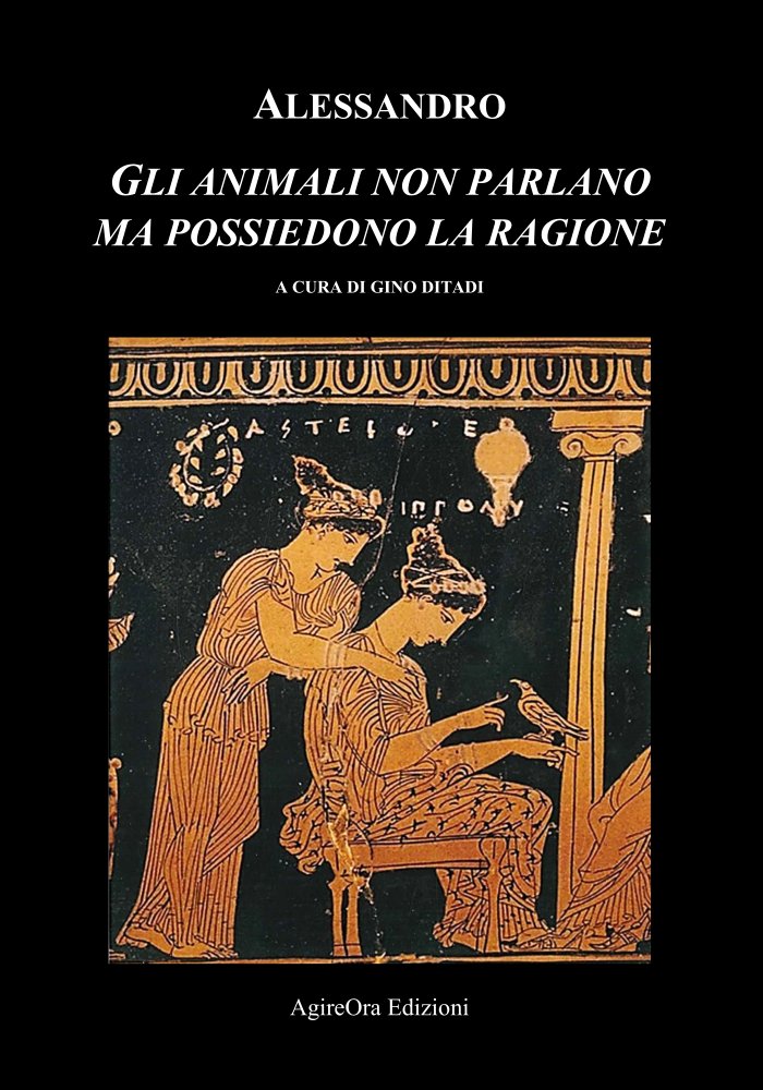 Gli animali non parlano, ma possiedono la ragione