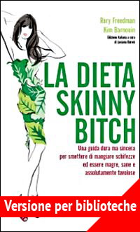 La Dieta Skinny Bitch (per biblioteche)