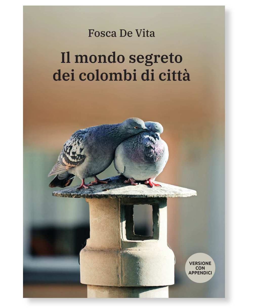 Il mondo segreto dei colombi di città - versione con appendici