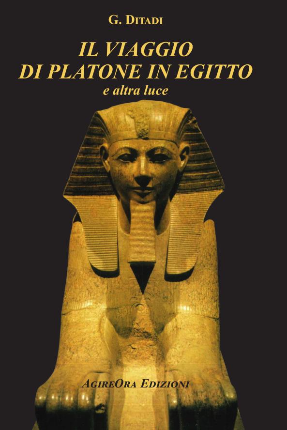 Il viaggio di Platone in Egitto. E altra luce.